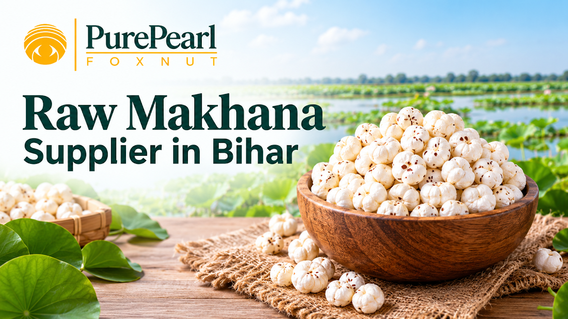 Raw Makhana Supplier in Bihar